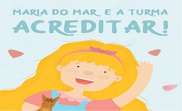 MARIA DO MAR E A TURMA ACREDITAR
