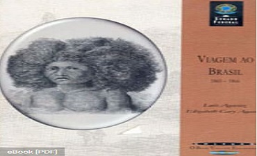 VIAGEM AO BRASIL (1865 1866) – VÁRIOS AUTORES