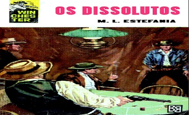 OS DISSOLUTOS M. L. ESTEFANIA