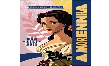A MORENINHA – JOAQUIM MANUEL DE MACEDO