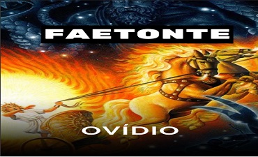 FAETONTE (FILHO DE APOLO) – OVÍDIO