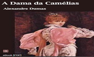 A DAMA DAS CAMELIAS ALEXANDRE DUMAS FILHO